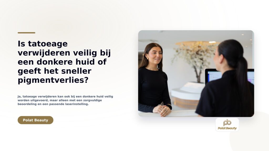 Is tatoeage verwijderen veilig bij een donkere huid of geeft het sneller pigmentverlies?