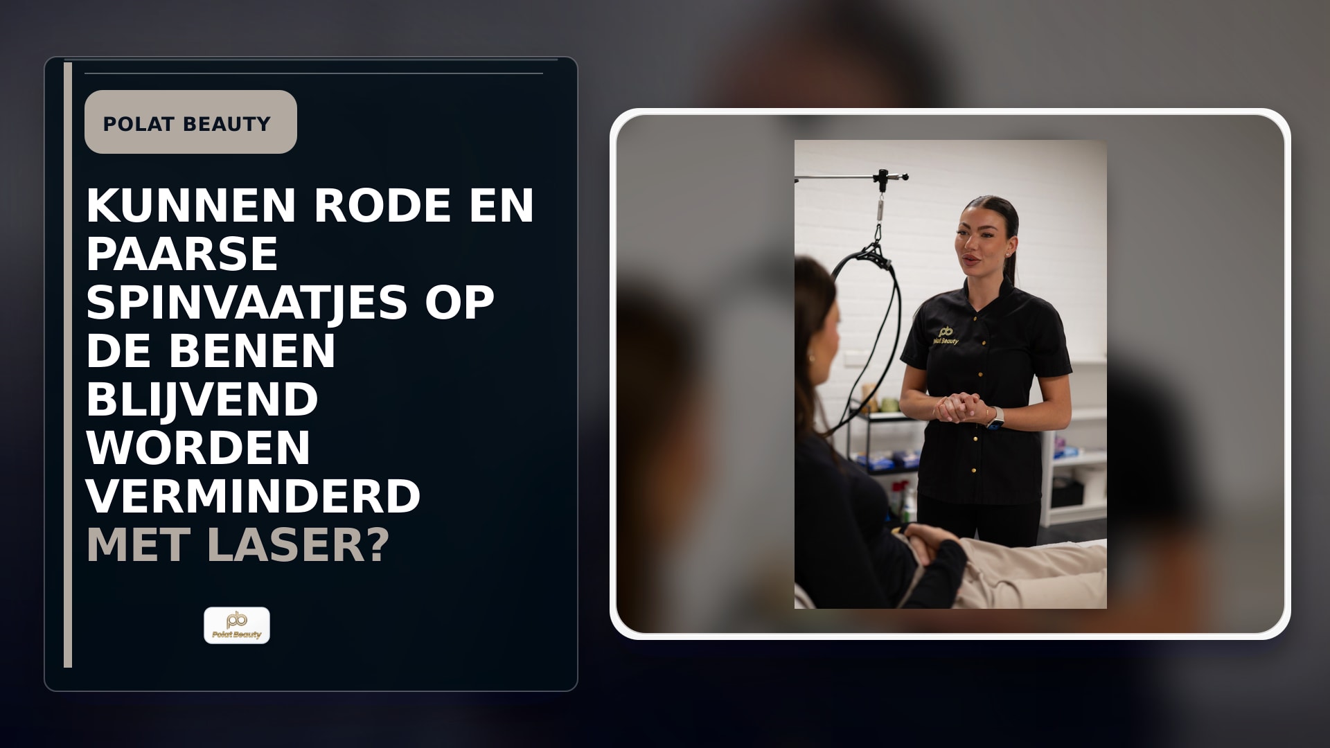 Kunnen rode en paarse spinvaatjes op de benen blijvend worden verminderd met laser?