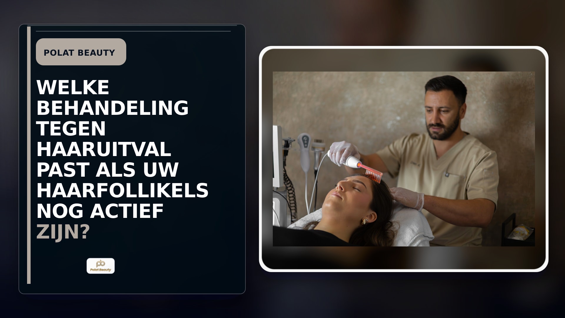 Welke behandeling tegen haaruitval past als uw haarfollikels nog actief zijn?
