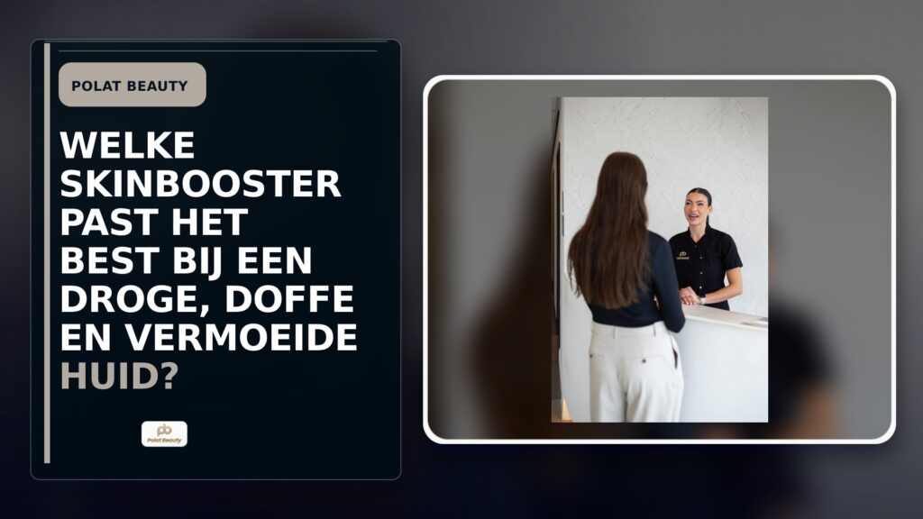 Welke skinbooster past het best bij een droge, doffe en vermoeide huid?